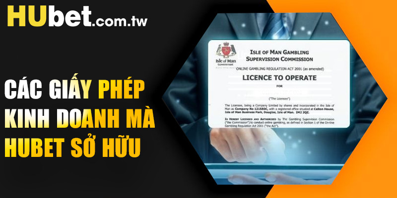 Các giấy phép kinh doanh mà Hubet sở hữu