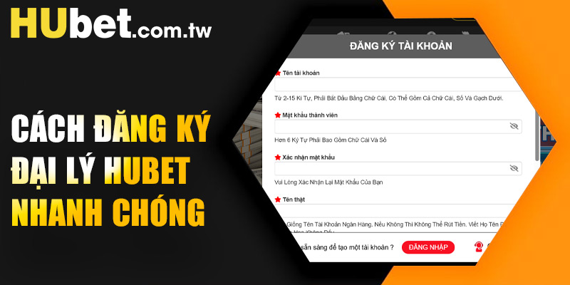Hướng dẫn cách đăng ký đại lý Hubet nhanh chóng