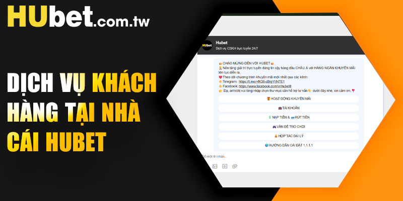 Dịch vụ khách hàng tại nhà cái Hubet