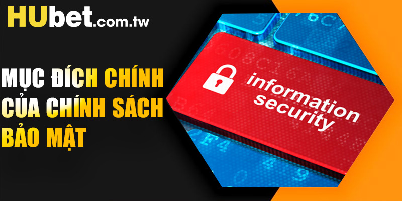 Mục đích chính của chính sách bảo mật trong cá cược