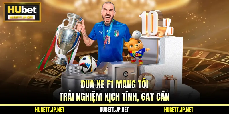 Đua xe F1 mang tới trải nghiệm kịch tính, gay cấn