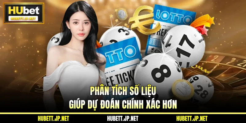 Phân tích số liệu giúp dự đoán chính xác hơn